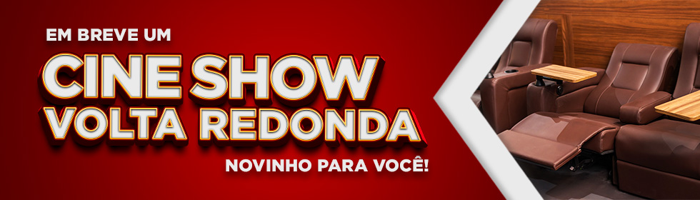 Banner notícia Cine Show Volta Redonda